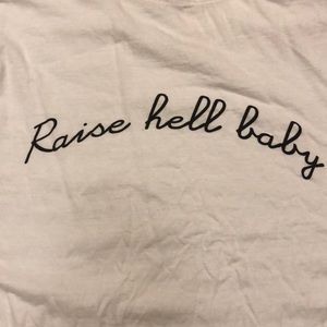 Raise Hell Baby T-shirt